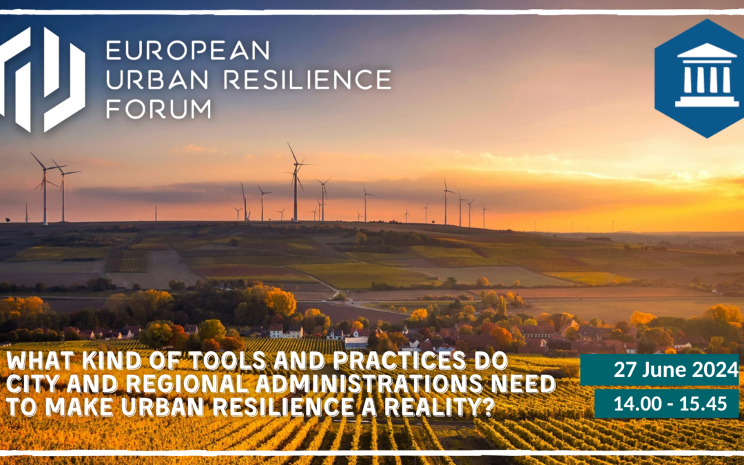 What kind of tools and practices do city and regional administrations need to make urban resilience a reality?